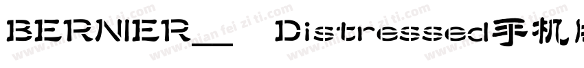 BERNIER__ Distressed手机版字体转换
